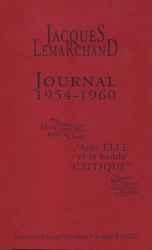 Jacques Lemarchand - Journal 1954-1960 - "Avec elle et la bande critique".