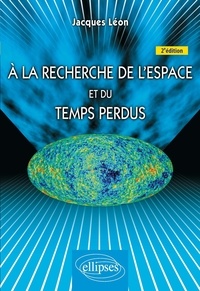 Jacques Léon - A la recherche de l'espace et du temps perdus.