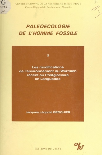 Paléoécologie de l'homme fossile (2). Les modifications de l'environnement du Würmien récent au Postglaciaire, en Languedoc