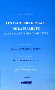Jacques Leplat et Gilbert de Terssac - Les facteurs humains de la fiabilité dans les systèmes complexes.