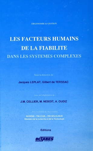 Jacques Leplat et Gilbert de Terssac - Les facteurs humains de la fiabilité dans les systèmes complexes.