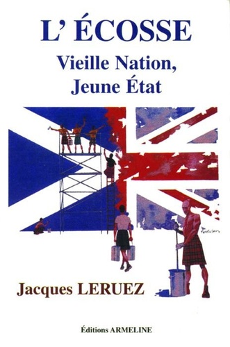 Jacques Leruez - L'Ecosse - Vieille Nation, Jeune Etat.