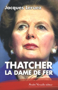 Jacques Leruez - Thatcher - La Dame de fer.