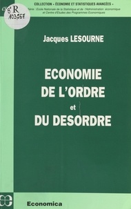 Jacques Lesourne - Économie de l'ordre et du désordre.