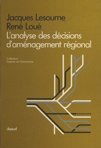 L'analyse des décisions d'aménagement régional