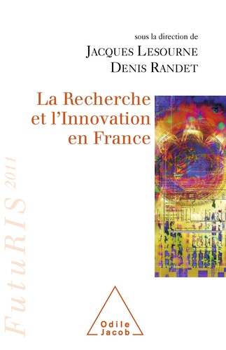 La Recherche et l'Innovation en France. FutuRIS 2011