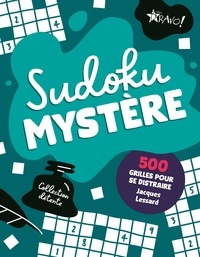 Jacques Lessard - Sudoku mystère - 500 grilles pour se distraire.