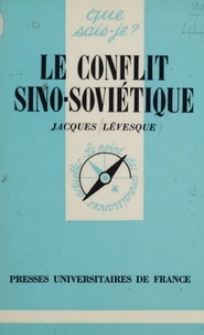 Jacques Lévesque - Le Conflit sino-soviétique.