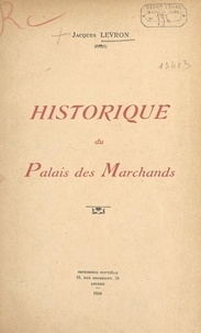 Jacques Levron - Historique du palais des marchands.