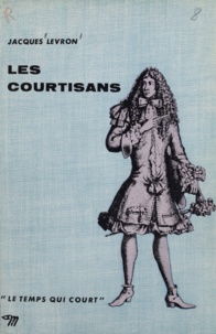 Jacques Levron - Les courtisans.