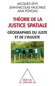 Jacques Lévy et Jean-Nicolas Fauchille - Théorie de la justice spatiale - Géographies du juste et de l'injuste.