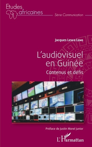 L'audiovisuel en Guinée. Contenus et défis