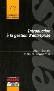 Jacques Lewkowicz et Alain Schatt - Introduction à la gestion d'entreprise.