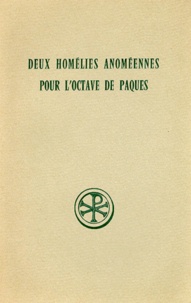 Jacques Liébaert - Deux Homelies Anomeennes Pour L'Octave De Paques. Edition Bilingue Francais-Grec.