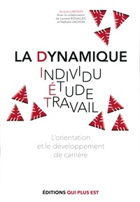 Jacques Limoges - La dynamique individu, étude, travail - L'orientation et le développement de carrière.