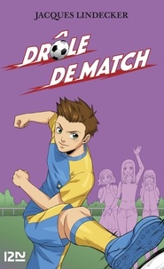 Jacques Lindecker - Gagne ! Tome 5 : Drôle de match.