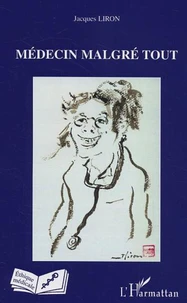 Médecin malgré tout