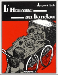 Jacques Lob - L'Homme Au Bandeau.