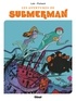 Jacques Lob et Georges Pichard - Les aventures de Submerman.