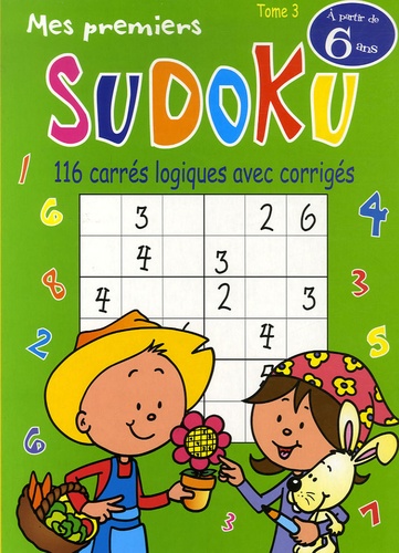 Jacques Loëss - Mes premiers Sudoku - Tome 3, 116 Carrés logiques avec corrigés.