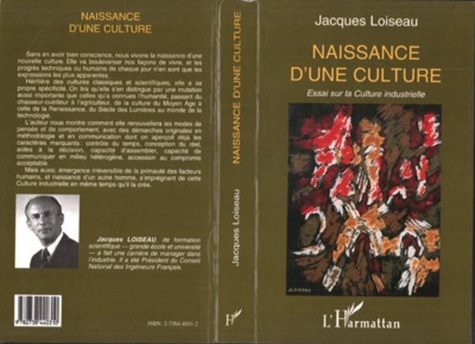 Jacques Loiseau - Naissance d'une culture - Essai sur la culture industrielle.
