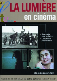 Jacques Loiseleux - La lumière en cinéma.