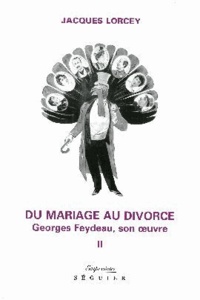 Jacques Lorcey - Du mariage au divorce.