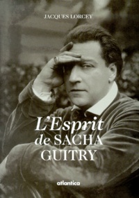 Jacques Lorcey - L'Esprit De Sacha Guitry.