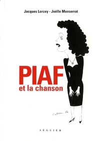Jacques Lorcey et Joëlle Monserrat - Piaf et la chanson.
