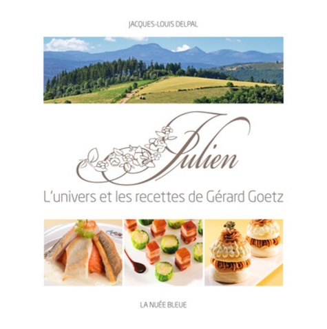 Jacques-Louis Delpal - Julien - L'univers des recettes de Gérard Goetz.