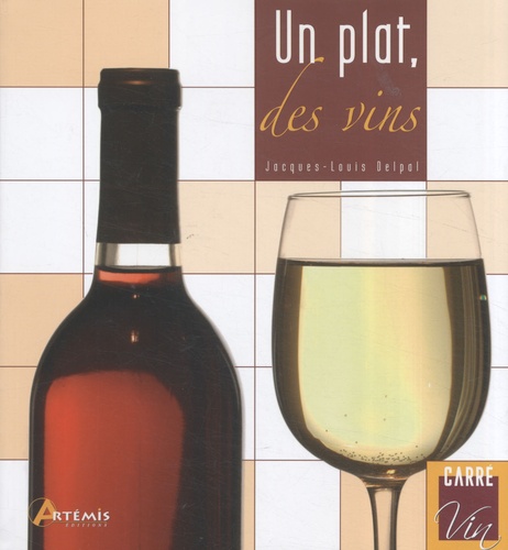 Jacques-Louis Delpal - Un plat, des vins.