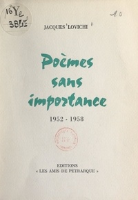 Jacques Lovichi - Poèmes sans importance, 1952-1958.