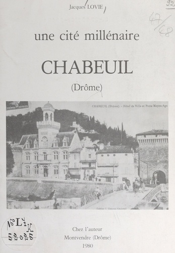Une cité millénaire : Chabeuil (Drôme)