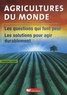 Jacques Loyat - Agricultures du monde - Les questions qui font peur, les solutions pour agir durablement.