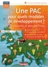 Jacques Loyat - Une PAC pour quels modèles de développement ?.