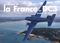 Jacques Lumbroso - Au dessus de la France en DC3.