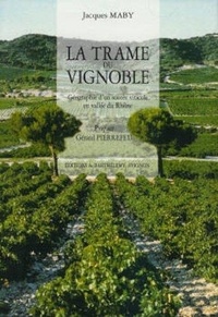 Jacques Maby - La Trame Du Vignoble.
