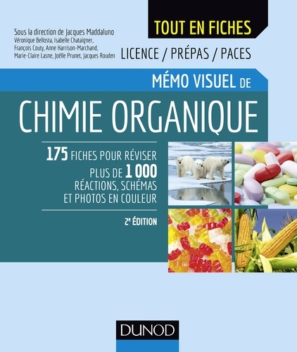 Jacques Maddaluno et Véronique Bellosta - Mémo visuel de chimie organique - 2e éd..