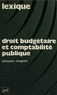 Jacques Magnet - Droit budgétaire et comptabilité publique.