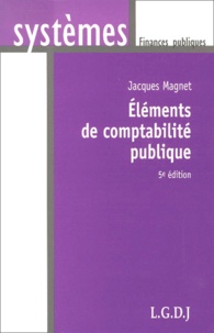 Jacques Magnet - Elements De Comptabilite Publique. 5eme Edition.