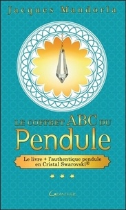 Jacques Mandorla - Le coffret ABC du pendule - Avec un authentique pendule en Cristal Swarovski.