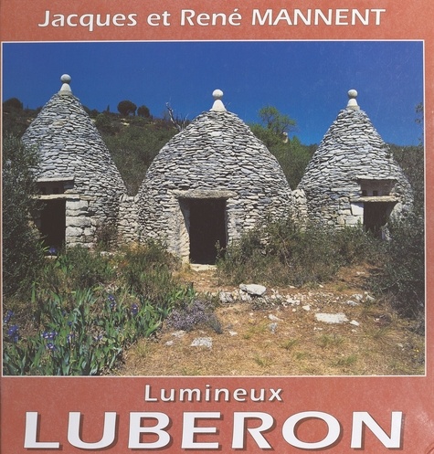 Jacques Mannent et René Mannent - Lumineux Luberon.