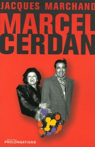 Jacques Marchand - Marcel Cerdan.