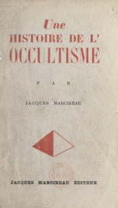 Jacques Marcireau et  Amaravella - Une histoire de l'occultisme.