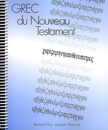 Jacques Marcoux et Bernard Guy - Grec Du Nouveau Testament.