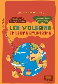Jacques-Marie Bardintzeff - Les volcans et leurs éruptions.