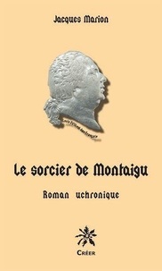 Jacques Marion - Le sorcier de Montaigu.