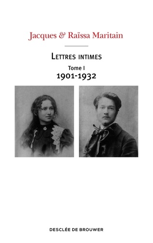 Lettres intimes. Tome 1, 1901-1932