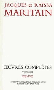 Jacques Maritain et Raïssa Maritain - Oeuvres complètes - Volume 2 (1920-1923).