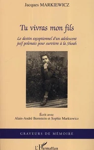 "Tu vivras mon fils"